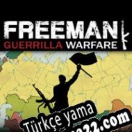 Freeman: Guerrilla Warfare Türkçe yama