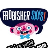 Frobisher Says! Türkçe yama