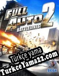 Full Auto 2: Battlelines Türkçe yama