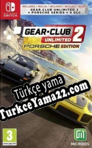 Gear.Club Unlimited 2: Porsche Edition Türkçe yama