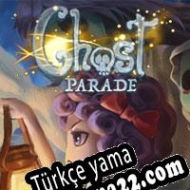 Ghost Parade Türkçe yama