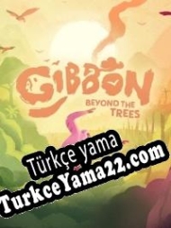 Gibbon: Beyond the Trees Türkçe yama