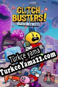 Glitch Busters: Stuck on You Türkçe yama