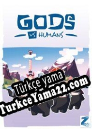 Gods vs Humans Türkçe yama