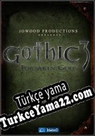 Gothic 3: Forsaken Gods Türkçe yama