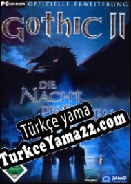 Gothic II: Night of the Raven Türkçe yama