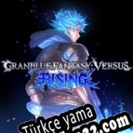 Granblue Fantasy: Versus Rising Türkçe yama