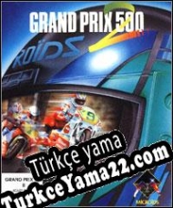 Grand Prix 500 2 Türkçe yama