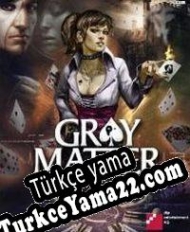 Gray Matter Türkçe yama