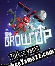 Grow Up Türkçe yama