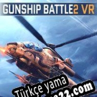 Gunship Battle2 VR Türkçe yama
