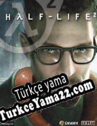 Half-Life 2 Türkçe yama