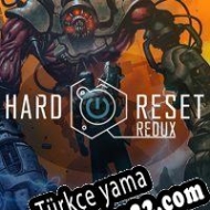Hard Reset: Redux Türkçe yama