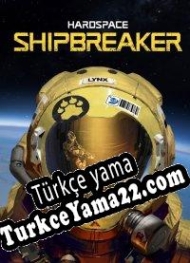 Hardspace: Shipbreaker Türkçe yama