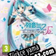 Hatsune Miku: Project DIVA F 2nd Türkçe yama
