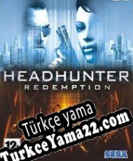 Headhunter: Redemption Türkçe yama