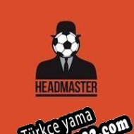 Headmaster Türkçe yama