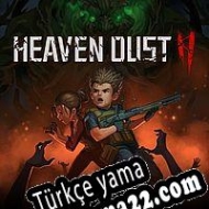 Heaven Dust 2 Türkçe yama