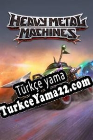 Heavy Metal Machines Türkçe yama