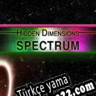 Hidden Dimensions: Spectrum Türkçe yama