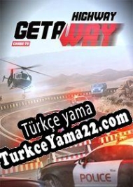 Highway Getaway Türkçe yama