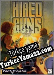 Hired Guns Türkçe yama