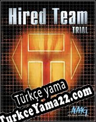 Hired Team: Trial Türkçe yama