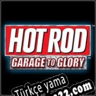 Hot Rod: Garage to Glory Türkçe yama