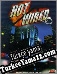 Hot Wired Türkçe yama