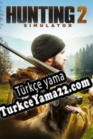 Hunting Simulator 2 Türkçe yama