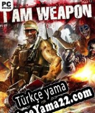 I am weapon Türkçe yama