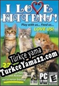 I Love Kittens! Türkçe yama
