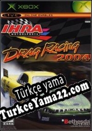 IHRA Drag Racing 2004 Türkçe yama