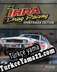 IHRA Drag Racing: Sportsman Edition Türkçe yama
