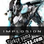 Implosion: Never Lose Hope Türkçe yama