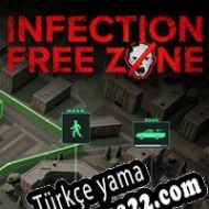 Infection Free Zone Türkçe yama