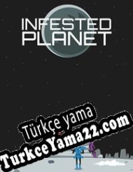 Infested Planet Türkçe yama