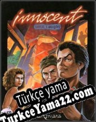 Innocent Until Caught Türkçe yama