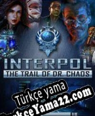 Interpol: The Trail of Dr. Chaos Türkçe yama