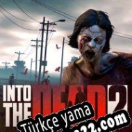 Into the Dead 2 Türkçe yama