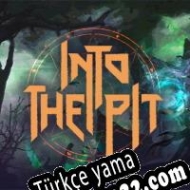 Into the Pit Türkçe yama