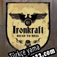 Ironkraft: Road to Hell Türkçe yama