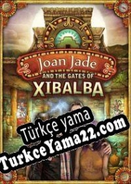 Joan Jade and the Gates of Xibalba Türkçe yama