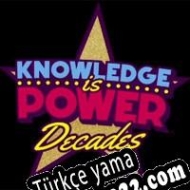 Knowledge is Power: Decades Türkçe yama