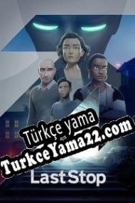 Last Stop Türkçe yama