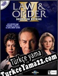 Law & Order II: Double or Nothing Türkçe yama