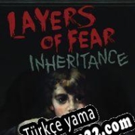 Layers of Fear: Inheritance Türkçe yama