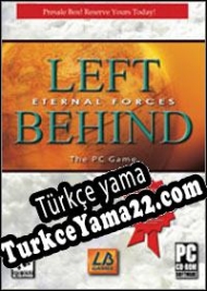 Left Behind: Eternal Forces Türkçe yama