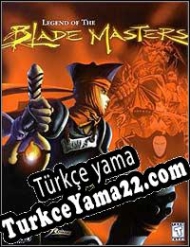 Legend of the Blademasters Türkçe yama