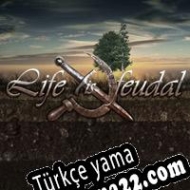 Life is Feudal: Your Own Türkçe yama